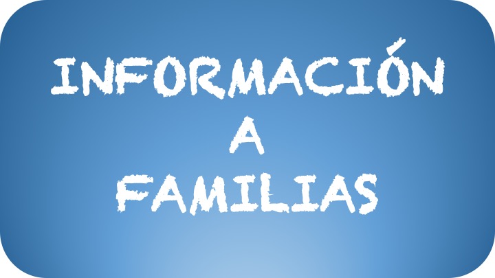 INFORMACION A FAMILIAS 1